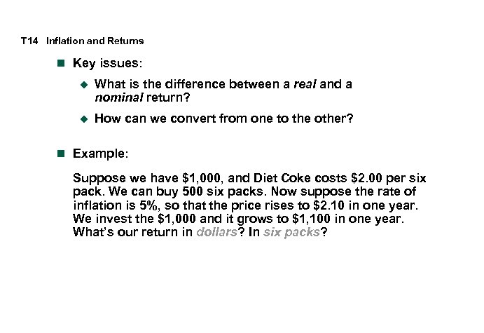 T 14 Inflation and Returns n Key issues: u What is the difference between