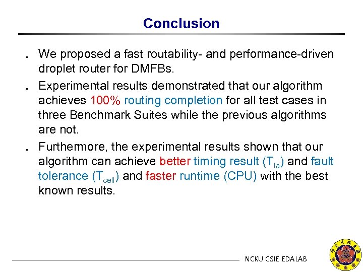 Conclusion ․ We proposed a fast routability- and performance-driven ․ ․ droplet router for