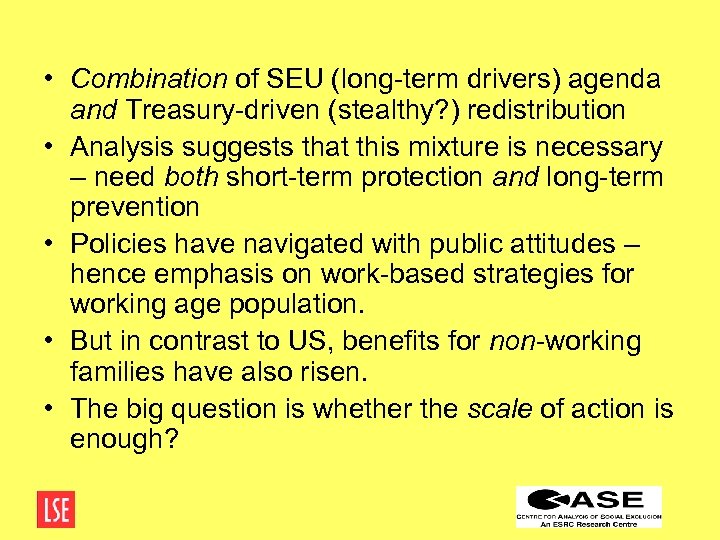  • Combination of SEU (long-term drivers) agenda and Treasury-driven (stealthy? ) redistribution •