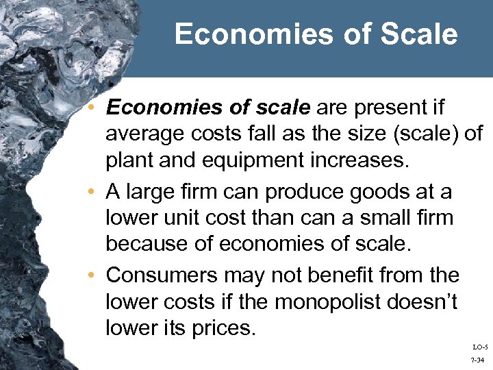 Economies of Scale • Economies of scale are present if average costs fall as