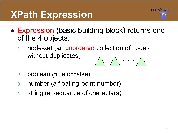 XPath Expression l Expression (basic building block) returns one of the 4 objects: 1.