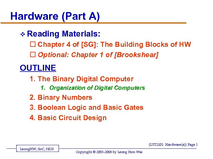 Hardware (Part A) v Reading Materials: o Chapter 4 of [SG]: The Building Blocks