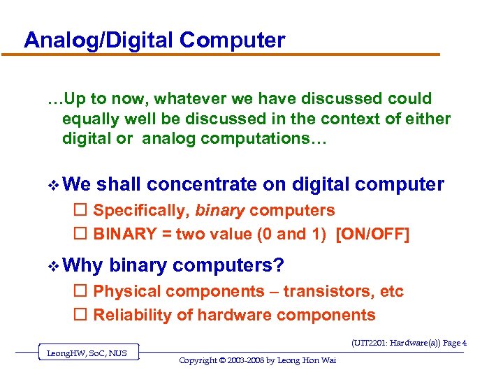 Analog/Digital Computer …Up to now, whatever we have discussed could equally well be discussed