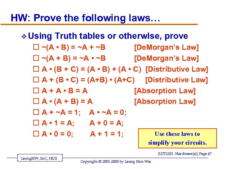 HW: Prove the following laws… v Using o o o o o Truth tables