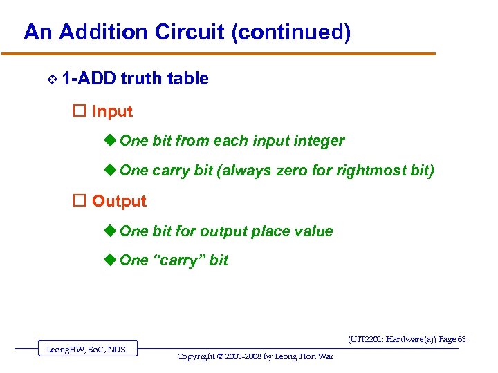 An Addition Circuit (continued) v 1 -ADD truth table o Input u One bit