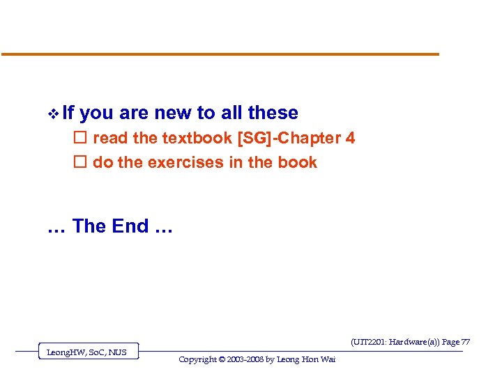 v If you are new to all these o read the textbook [SG]-Chapter 4