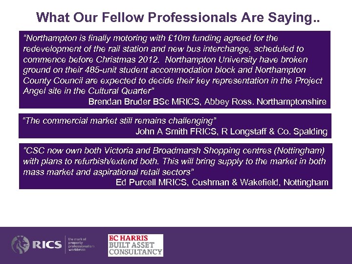 What Our Fellow Professionals Are Saying. . “Northampton is finally motoring with £ 10