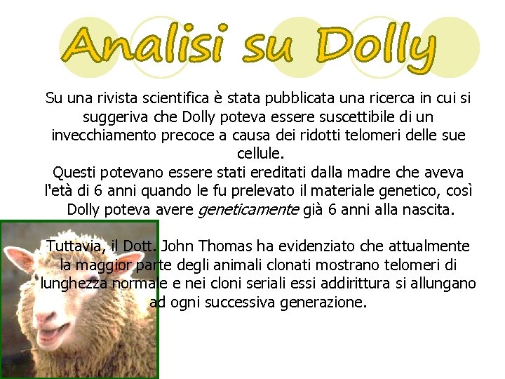 Su una rivista scientifica è stata pubblicata una ricerca in cui si suggeriva che