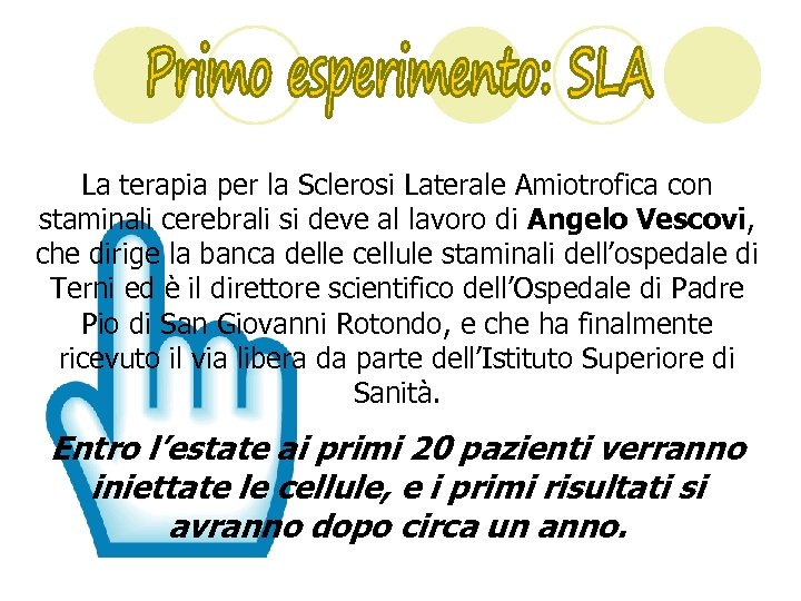 La terapia per la Sclerosi Laterale Amiotrofica con staminali cerebrali si deve al lavoro
