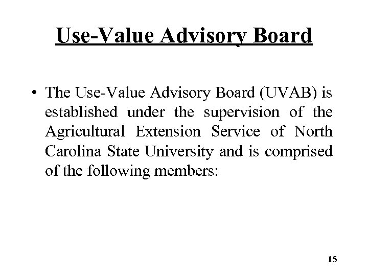 Use-Value Advisory Board • The Use-Value Advisory Board (UVAB) is established under the supervision