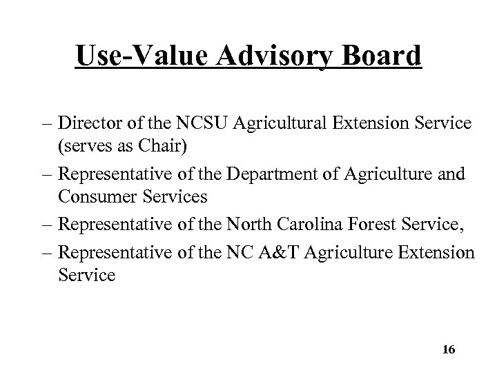 Use-Value Advisory Board – Director of the NCSU Agricultural Extension Service (serves as Chair)