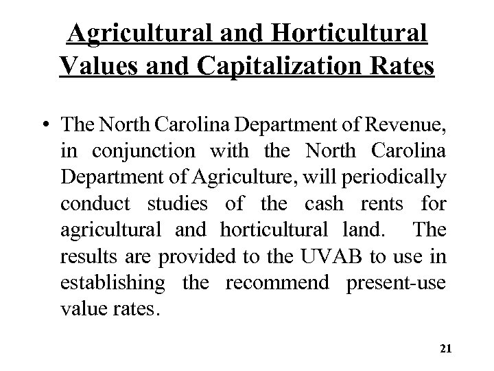 Agricultural and Horticultural Values and Capitalization Rates • The North Carolina Department of Revenue,