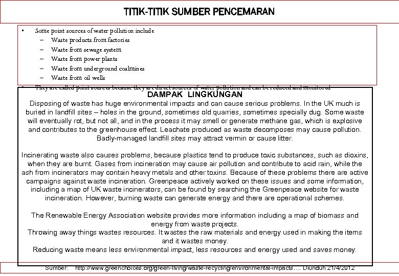 TITIK-TITIK SUMBER PENCEMARAN • • Some point sources of water pollution include – Waste