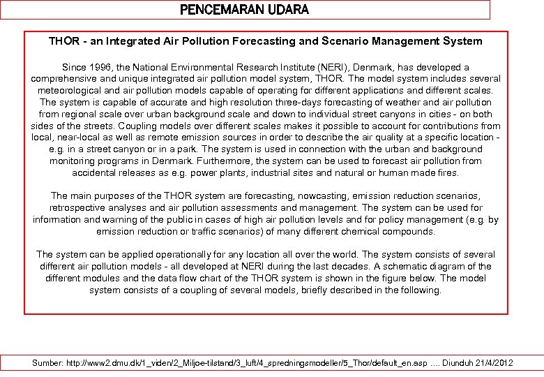PENCEMARAN UDARA THOR - an Integrated Air Pollution Forecasting and Scenario Management System Since