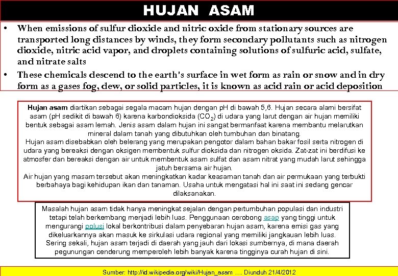 HUJAN ASAM • When emissions of sulfur dioxide and nitric oxide from stationary sources
