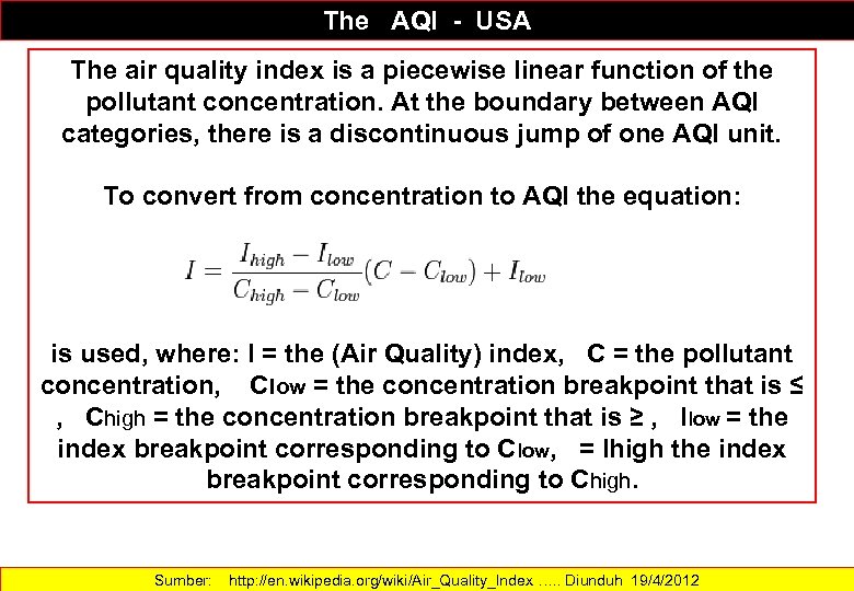 The AQI - USA The air quality index is a piecewise linear function of