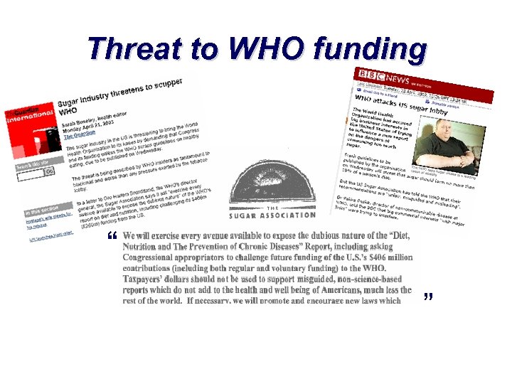 Threat to WHO funding “ ” 