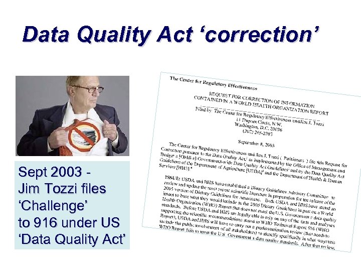 Data Quality Act ‘correction’ Sept 2003 Jim Tozzi files ‘Challenge’ to 916 under US