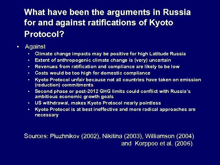 What have been the arguments in Russia for and against ratifications of Kyoto Protocol?