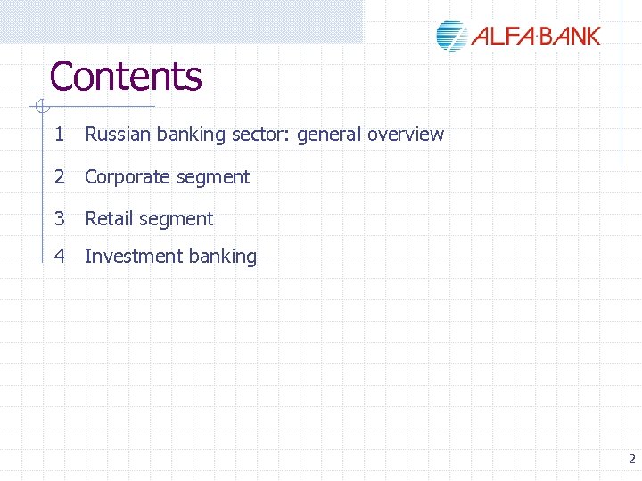 Contents 1 Russian banking sector: general overview 2 Corporate segment 3 Retail segment 4