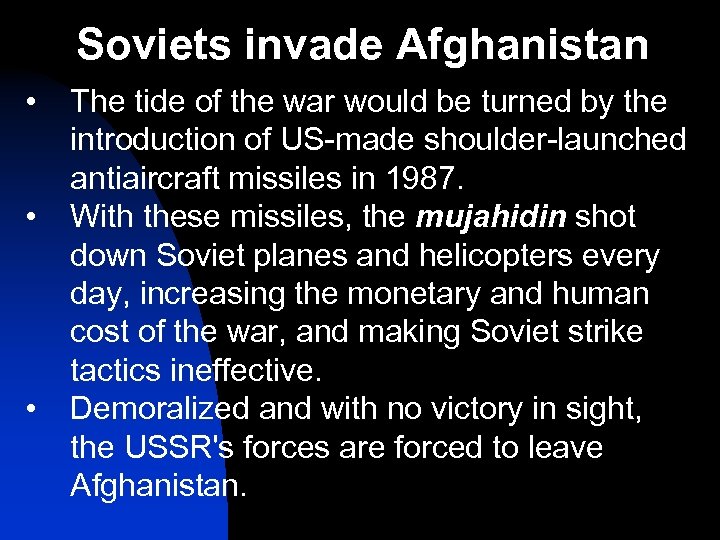 Soviets invade Afghanistan • • • The tide of the war would be turned