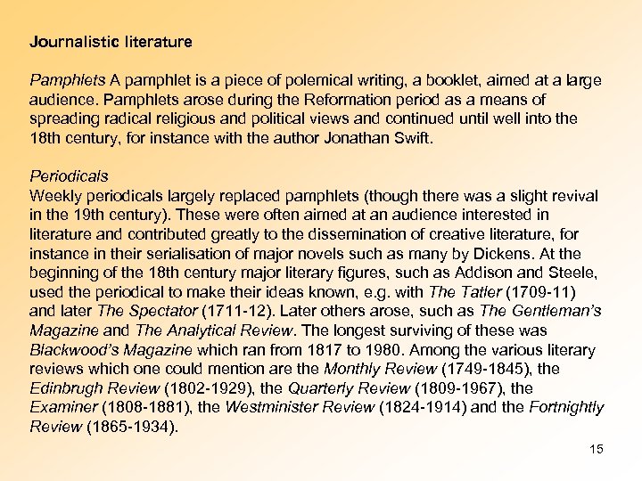 Journalistic literature Pamphlets A pamphlet is a piece of polemical writing, a booklet, aimed