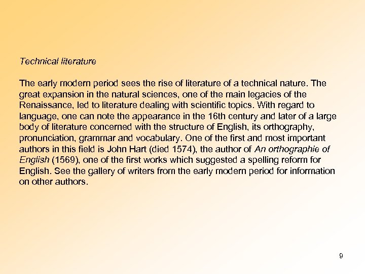 Technical literature The early modern period sees the rise of literature of a technical