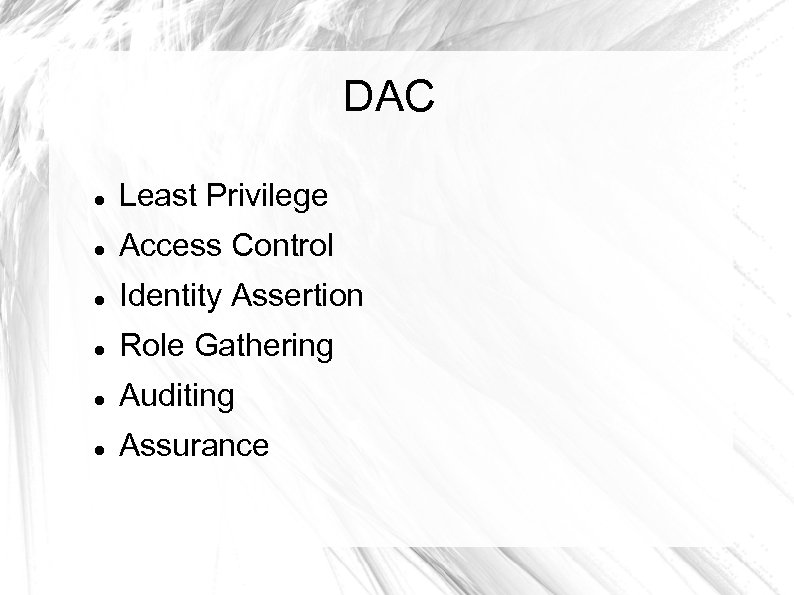 DAC Least Privilege Access Control Identity Assertion Role Gathering Auditing Assurance 