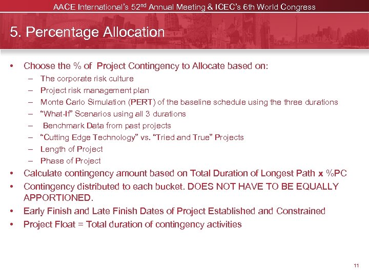 AACE International’s 52 nd Annual Meeting & ICEC’s 6 th World Congress 5. Percentage