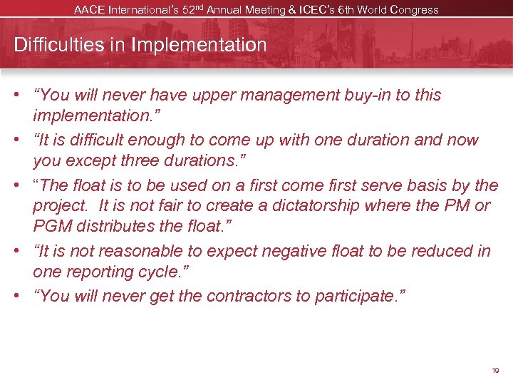 AACE International’s 52 nd Annual Meeting & ICEC’s 6 th World Congress Difficulties in