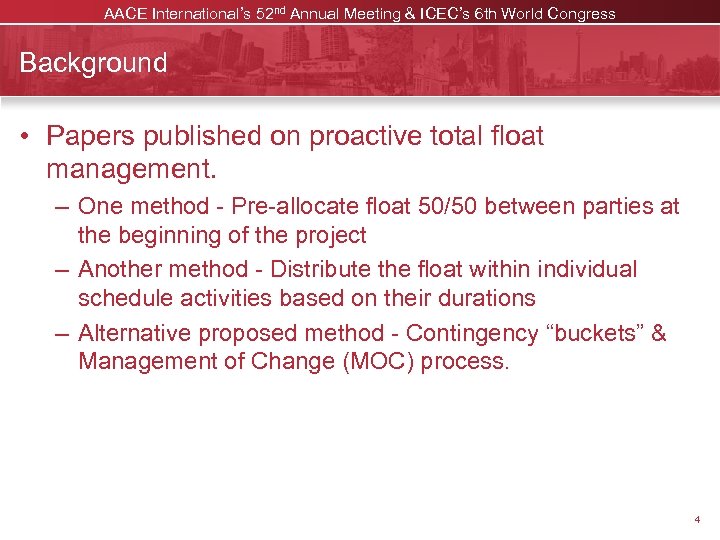 AACE International’s 52 nd Annual Meeting & ICEC’s 6 th World Congress Background •