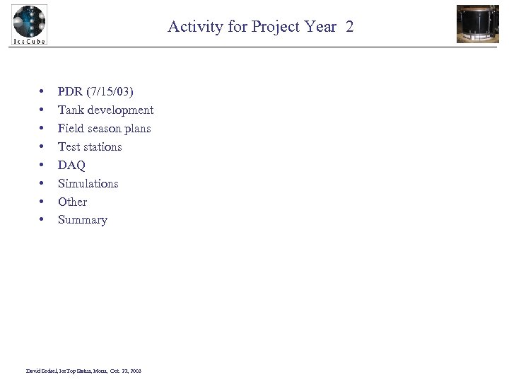 Activity for Project Year 2 • • PDR (7/15/03) Tank development Field season plans