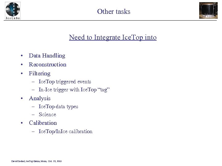Other tasks Need to Integrate Ice. Top into • Data Handling • Reconstruction •