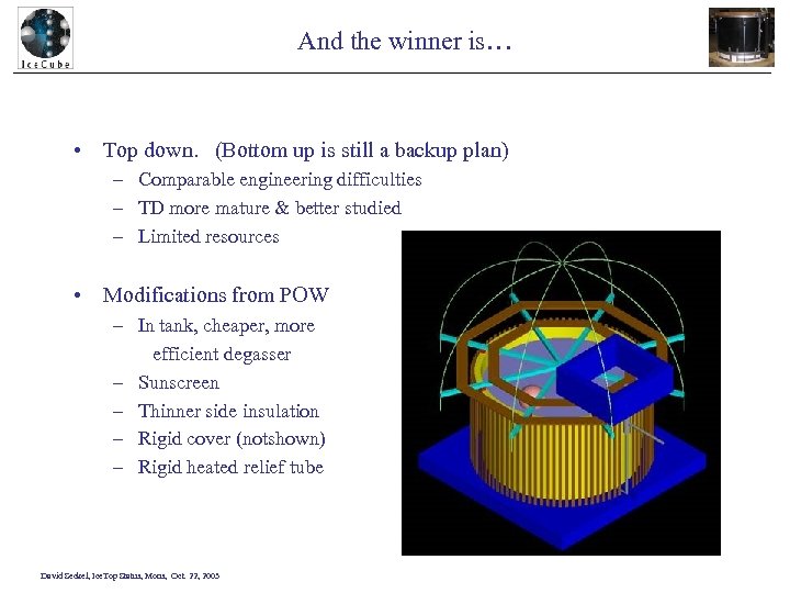 And the winner is… • Top down. (Bottom up is still a backup plan)