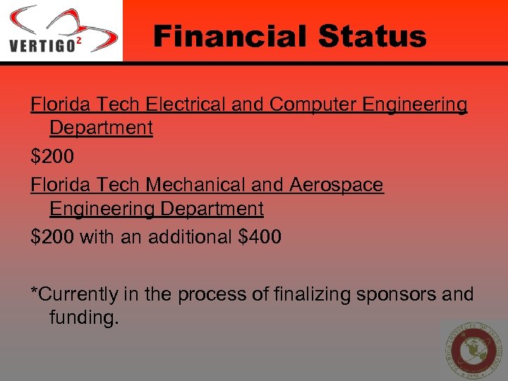 Financial Status Florida Tech Electrical and Computer Engineering Department $200 Florida Tech Mechanical and