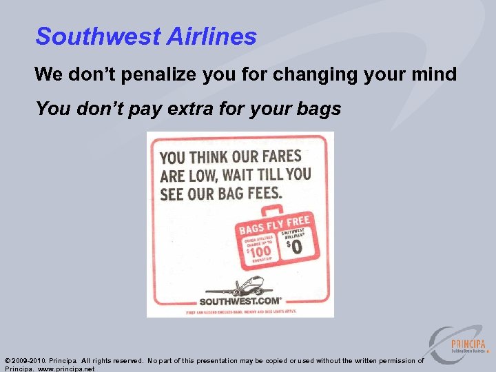 Southwest Airlines We don’t penalize you for changing your mind You don’t pay extra