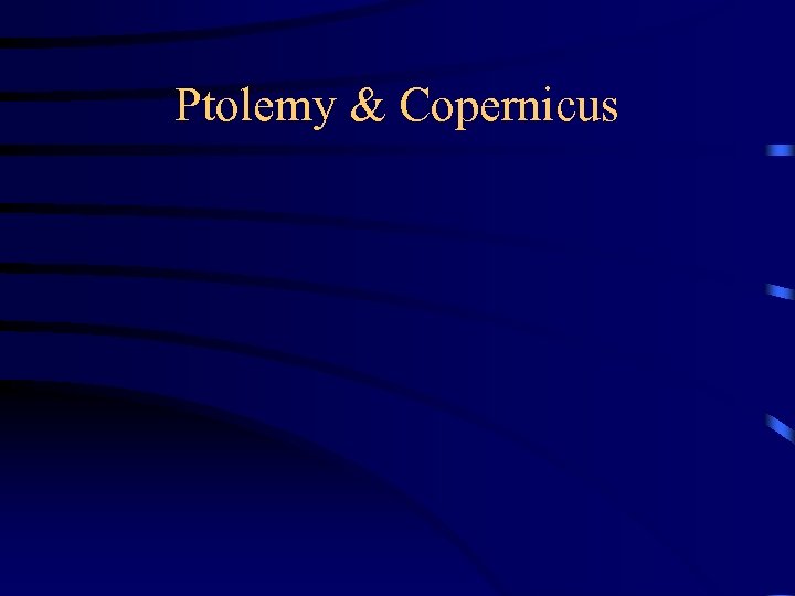 Ptolemy & Copernicus 