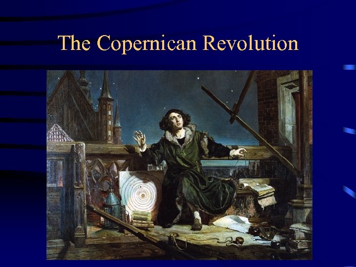 The Copernican Revolution 