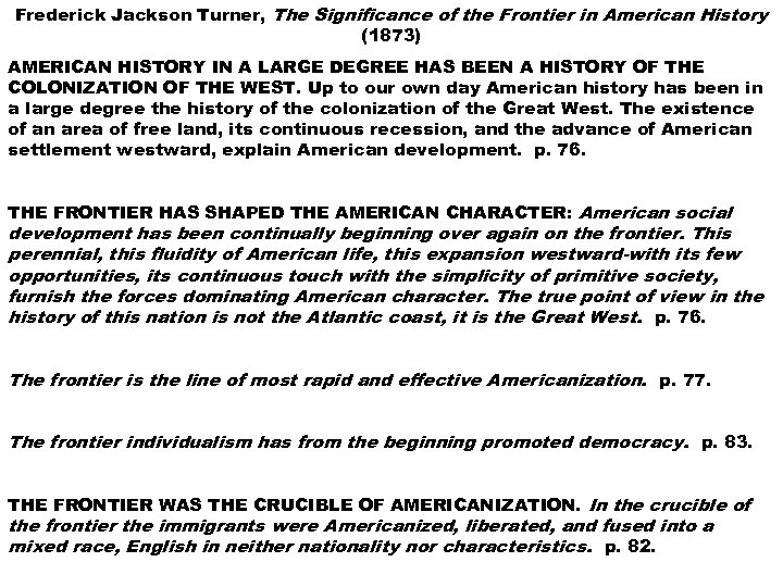 Frederick Jackson Turner, The Significance of the Frontier in American History (1873) AMERICAN HISTORY