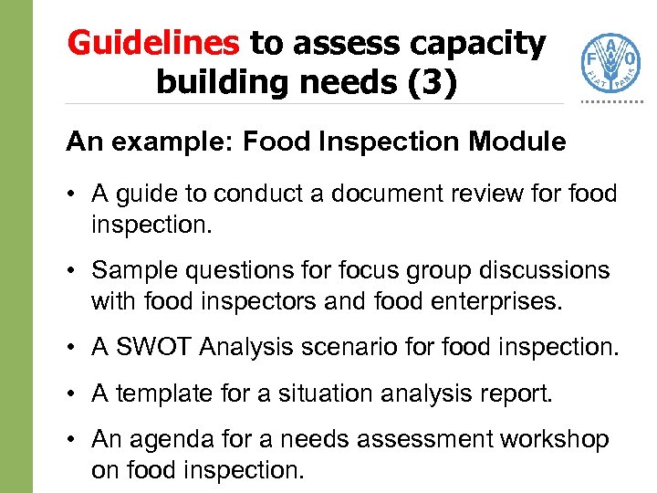 Guidelines to assess capacity building needs (3) An example: Food Inspection Module • A