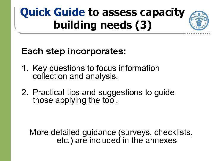 Quick Guide to assess capacity building needs (3) Each step incorporates: 1. Key questions