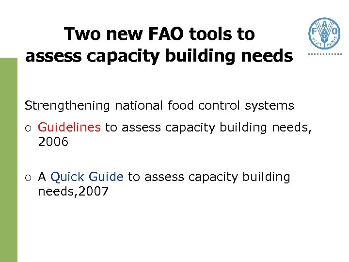 Two new FAO tools to assess capacity building needs Strengthening national food control systems