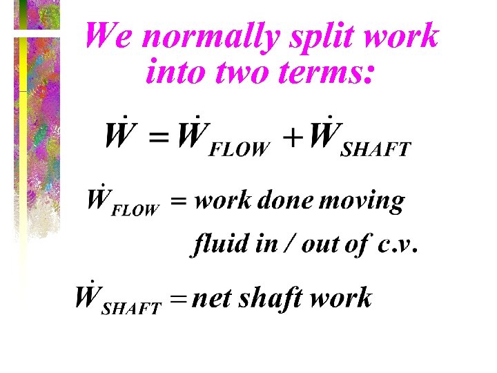 We normally split work into two terms: 