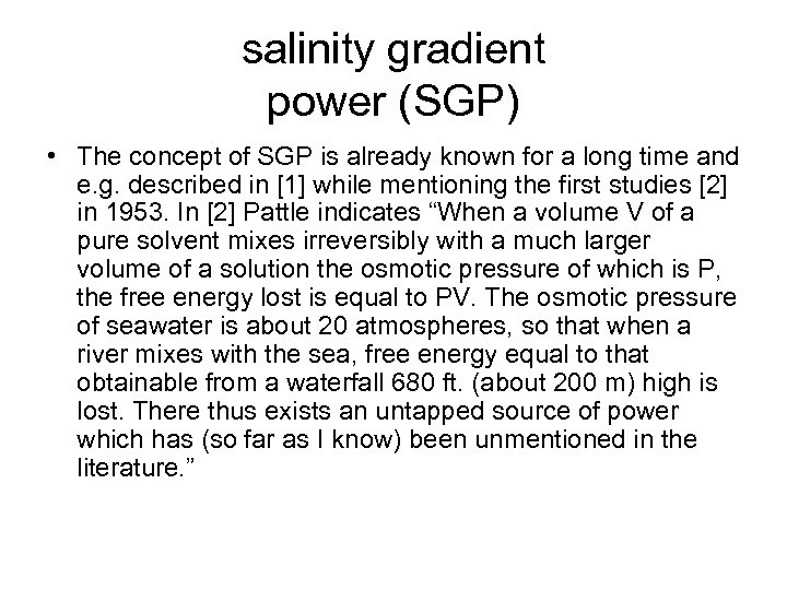 salinity gradient power (SGP) • The concept of SGP is already known for a