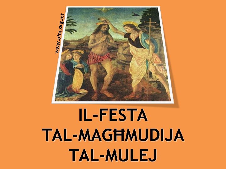 . org. mt www. ofm IL-FESTA TAL-MAGĦMUDIJA TAL-MULEJ 