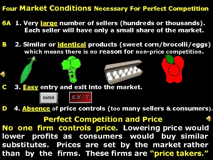 Four Market Conditions Necessary For Perfect Competition 6 A 1. Very large number of