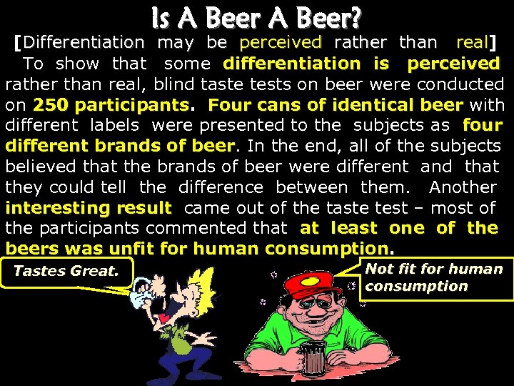 Is A Beer? [Differentiation may be perceived rather than real] real To show that