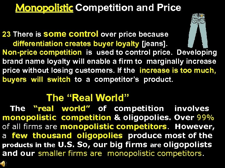 Monopolistic Competition and Price 23 There is some control over price because differentiation creates