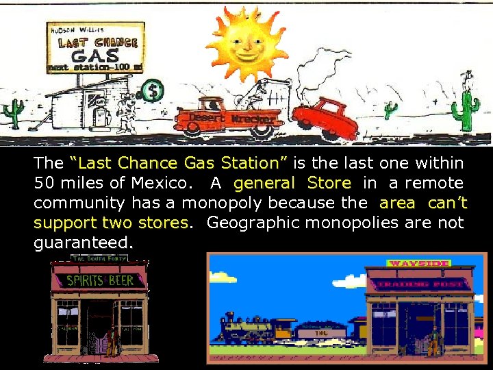 The “Last Chance Gas Station” is the last one within 50 miles of Mexico.