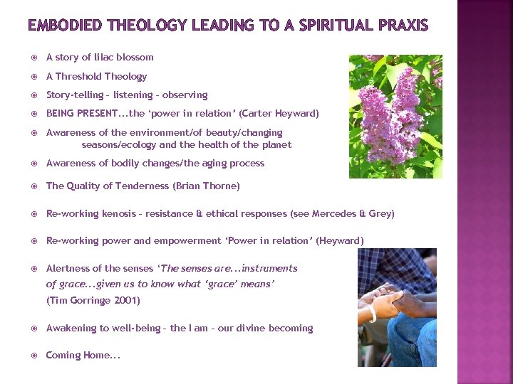 EMBODIED THEOLOGY LEADING TO A SPIRITUAL PRAXIS A story of lilac blossom A Threshold